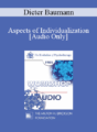 [Audio] EP85 Workshop 30 – Aspects of Individualization – Dieter Baumann