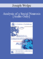 [Audio] EP90 Clinical Presentation 17 – Analysis of a Social Neurosis: Treatment Possibilities – Joseph Wolpe, M.D.