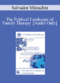 [Audio] EP90 Invited Address 02a – The Political Landscape of Family Therapy – Salvador Minuchin, M.D.