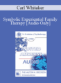 [Audio] EP90 Invited Address 02b – Symbolic Experiential Family Therapy: Model and Methodology – Carl Whitaker, M.D.