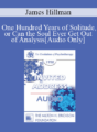 [Audio] EP90 Invited Address 09b – One Hundred Years of Solitude, or Can the Soul Ever Get Out of Analysis – James Hillman, Ph.D.