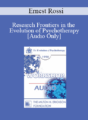 [Audio] EP90 Workshop 21 – Research Frontiers in the Evolution of Psychotherapy – Ernest Rossi, Ph.D.