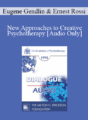 [Audio] EP95 Dialogue 02 – New Approaches to Creative Psychotherapy – Eugene Gendlin, Ph.D. Ernest Rossi, Ph.D.