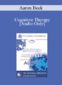 [Audio] EP95 Invited Address 05a – Cognitive Therapy: The Evolution of a System of Psychotherapy – Aaron Beck, MD