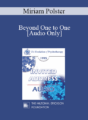 [Audio] EP95 Invited Address 11b – Beyond One to One – Miriam Polster, PhD