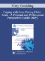 [Audio] EP95 Invited Address 12b – Coping with Loss During Older Years – A Personal and Professional Perspective – Mary Goulding, MSW