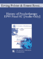 [Audio] EP95 Panel 02 – History of Psychotherapy – Erving Polster, Ph.D. Ernest Rossi, Ph.D. Margaret Singer, Ph.D. Thomas Szasz, M.D.