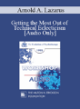 [Audio] EP95 WS04 – Getting the Most Out of Technical Eclecticism – Arnold A. Lazarus, Ph.D.
