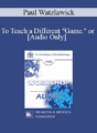 [Audio] EP95 WS10 – To Teach a Different “Game,” or: “Prescribing” Instead of Interpreting – Paul Watzlawick, Ph.D.