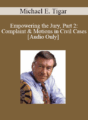 [Audio] Michael Tigar – Empowering the Jury, Part 2: Complaint & Motions in Civil Cases