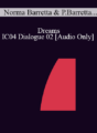 [Audio] IC04 Dialogue 02 – Dreams – Norma Barretta, Ph.D., Philip Barretta, M.A, M.F.T.