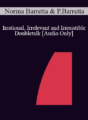 [Audio] IC04 Group Induction 02 – Irrational, Irrelevant and Irresistible Doubletalk: The Double Induction – Norma Barretta, Ph.D., Philip Barretta, M.A.