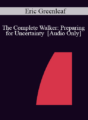 [Audio] IC04 Group Induction 05 – The Complete Walker: Preparing for Uncertainty – Eric Greenleaf, Ph.D.