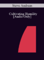 [Audio] IC04 Professional Resources Day Workshop 04 – Self-Exploration: Cultivating Humility – Steve Andreas, M.A.