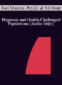[Audio] IC04 Short Course 34 – Hypnosis and Health-Challenged Populations: Solution-Focused Treatment Plans – Joel Marcus, Psy.D. and Marc Oster, Psy.D.