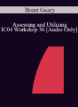 [Audio] IC04 Workshop 36 – Assessing and Utilizing: Motivational Dynamics in Psychotherapy – Brent Geary, Ph.D.