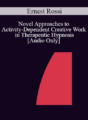 [Audio] IC04 Workshop 63 – Novel Approaches to Activity-Dependent Creative Work in Therapeutic Hypnosis – Ernest Rossi, Ph.D.