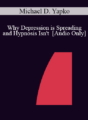 [Audio] IC07 Conversation Hour 05 – Why Depression is Spreading and Hypnosis Isn’t – Michael D. Yapko, PhD