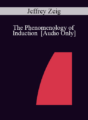 [Audio] IC07 Fundamentals of Hypnosis 01 – The Phenomenology of Induction – Jeffrey Zeig, Ph.D.