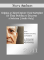 [Audio] IC11 Clinical Demonstration 09 – Helping a Client Explore Their Metaphor for Their Problem to Discover a Solution – Steve Andreas