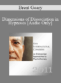 [Audio] IC11 Clinical Demonstration 10 – Dimensions of Dissociation in Hypnosis – Brent Geary