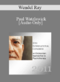 [Audio] IC11 Conversation Hour 05 – Paul Watzlawick: Master of Brief Therapy – Wendel Ray