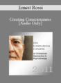 [Audio] IC11 Keynote 02 – Creating Consciousness: Continuing Milton Erickson’s Legacy of Research on Rehabilitation & Healing – Ernest Rossi