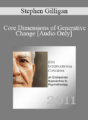 [Audio] IC11 Pre-Conference 05 – Core Dimensions of Generative Change: An Advanced Workshop in Ericksonian Hypnotherapy – Stephen Gilligan