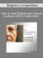[Audio] IC11 Short Course 48 – How to Deal With Irritable Bowel Syndrome (IBS): Hypno- and Body-Therapeutic Interventions – Brigitta Loretan-Meier