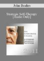 [Audio] IC11 Workshop 28 – Strategic Self-Therapy – John Beahrs