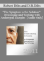 [Audio] IC11 Workshop 48 – “The Symptom is the Solution”: Welcoming and Working with Archetypal Energies – Robert Dilts and Deborah Bacon Dilts