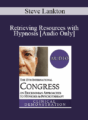[Audio] IC19 Clinical Demonstration 19 – Retrieving Resources with Hypnosis – Steve Lankton, MSW