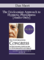[Audio] IC19 Fundamentals of Hypnosis 04 – The Ericksonian Approach to Hypnotic Phenomena – Dan Short, PhD