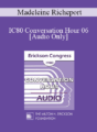 [Audio] IC80 Conversation Hour 06 – Madeleine Richeport, PHD