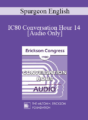 [Audio] IC80 Conversation Hour 14 – Spurgeon English, MD