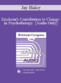[Audio] IC80 Keynote 01 – Erickson’s Contribution to Change in Psychotherapy – Jay Haley, MA