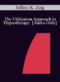 [Audio] IC88 Clinical Demonstration 01 – The Utilization Approach to Hypnotherapy – Jeffrey K. Zeig, PhD
