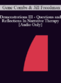 [Audio] IC92 Workshop 41a – Demonstrations III – Questions and Reflections In Narrative Therapy – Gene Combs, M.D. and Jill Freedman, M.S.W.