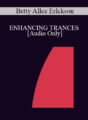 [Audio] IC94 Clinical Demonstration 07 – ENHANCING TRANCES – Betty Allce Erlckson, L.P.C.