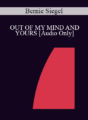 [Audio] IC94 Keynote 03 – OUT OF MY MIND AND YOURS – Bernie Siegel, M.D.