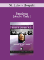 [Audio] Lectures & Demonstrations – Pasadena – St. Luke’s Hospital, 1958