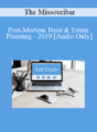 [Audio] The Missouribar – Post-Mortem Trust & Estate Planning – 2019