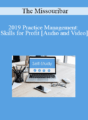 The Missouribar – 2019 Practice Management: Skills for Profit