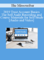 The Missouribar – 2019 Trust Account Basics – The Self Audit Recording and Course Materials for Self-Study
