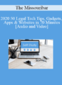 The Missouribar – 2020 50 Legal Tech Tips, Gadgets, Apps & Websites in 70 Minutes