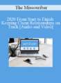 The Missouribar – 2020 From Start to Finish: Keeping Client Relationships on Track
