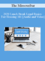 The Missouribar – 2020 Lunch Break Legal Basics: Fair Housing 101