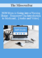 The Missouribar – 2020 Mom is Going into a Nursing Home – Tomorrow! An Introduction to Medicaid Crisis Planning for Nursing Home Benefits