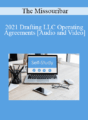 The Missouribar – 2021 Drafting LLC Operating Agreements