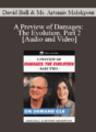 David Ball & Artemis Malekpour – A Preview of Damages: The Evolution, Part 2